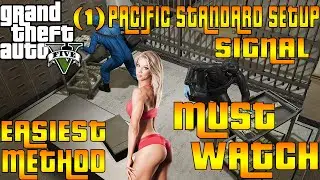 GTA 5 PACIFIC STANDARD SIGNAL SETUP!!! | EASIEST METHOD |