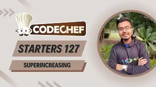 Superincreasing Solution | Starters 127 | Explanation + Live Coding (C++)