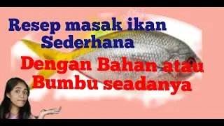 MASAK IKAN EKOR KUNING DENGAN BAHAN SEADANYA