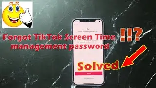 Forgot TikTok Screen Management Password Solution 2022 New!