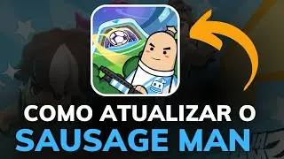 COMO ATUALIZAR o JOGO SAUSAGE MAN - DEIXE o GAME 100% ATUALIZADO pela PLAY STORE