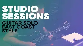 Guitar Solo - East Coast Style [Studio Sessions]