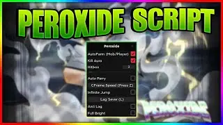 Peroxide Script GUI / Hack (Auto Farm Mobs/Players, Auto Attack, WalkSpeed, AND MORE) *PASTEBIN*