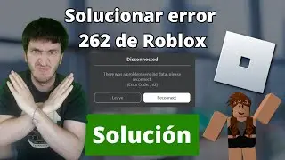 Cómo solucionar error 262 de Roblox