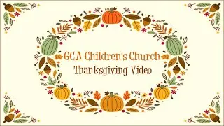 Children's Church Thanksgiving Video