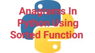 Anagrams In Python