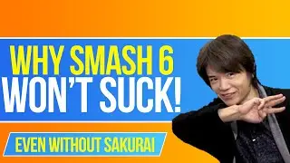Why Smash Bros 6 Won't Suck Without Masahiro Sakurai!
