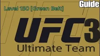 EA UFC 3: Ultimate Team - LvL 150 | How many fights? How long? Easy wins + More!  All covered here.