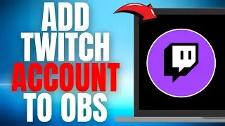 How to ADD Twitch Account to OBS! (EASY GUIDE)