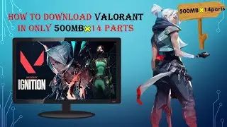 How to download and install VALORANT in 500mb❌14 parts for FREE?