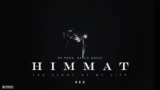 REX - Himmat | Official Lyrics Video | Re-Prod. by SIK Music | 2021