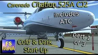 Carenado Citation 525A CJ2 Cold & Dark Start part 1