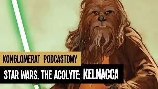 Star Wars: The Acolyte. KELNACCA - pierwszy komiks rozbudowujący uniwersum Akolity