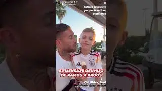 El HIJO de RAMOS tiene un MENSAJE para KROOS