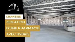 Isolation d'une Pharmacie avec Hybris  | ACTIS Isolation