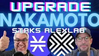 Bitcoin Stacks NAKAMOTO Upgrade, impactara utilidad y precio!