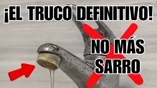 Cómo ELIMINAR EL SARRO de las canillas PARA SIEMPRE!