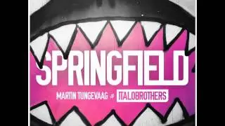 Martin Tungevaag & Italobrothers - Springfield