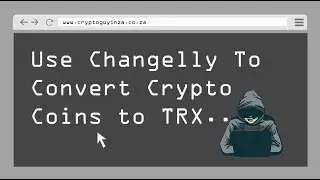 How to Use Changelly To Convert Crypto to TRX