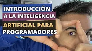 Introducción a la Inteligencia Artificial para Programadores