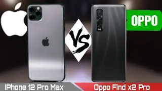IPHONE 12 PRO MAX vs Oppo Find X2 Pro