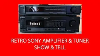 Retro Sony Amplifier & Tuner Show & Tell - #IJDM128
