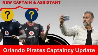 Orlando Pirates Captaincy Update