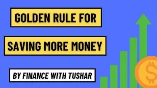 Golden Rule for Save More Money | Finance With Tushar