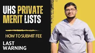 UHS Private Medical Colleges Merit Lists | Next Admission Procedure | Last Warning