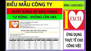 GIỚI THIỆU CÁCH XUẤT BẢNG KÊ CHO KHÁCH HÀNG - TỰ ĐỘNG KHÔNG VBA (ILOVEEXCEL!)