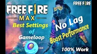 Best Settings For Free Fire Max in Gameloop . No Lag , Boost Performance . 100% Work👍👍 .