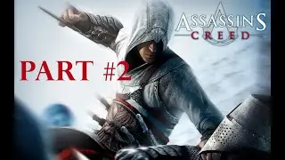ASSASSIN'S CREED 2007 WALKTHROUGH #PART 2 (PC LET'S PLAY NO COMMENTARY) (GAME CASTLE)
