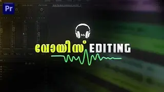 How To Make Your VOICE SOUND BETTER In Premiere Pro | Audio Editing Tutorial Malayalam