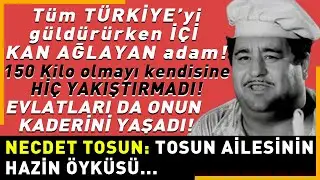 Necdet Tosun: Yeşilçam’ın tonton, güler yüzlü aşçısının ağlatan hikâyesi..(Erken gelen ölüm)