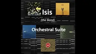 Isis (the Band) | Orchestral Suite
