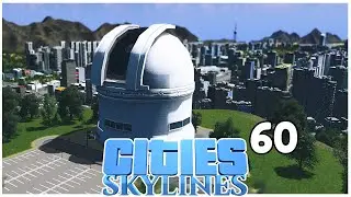 Das Observatorium | Cities Skylines LIMIT 60 | 4k/60fps 