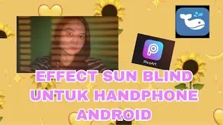 EFFECT SUN BLIND APLIKASI AVATAN UNTUK ANDROID HANYA PAKAI PICSART | NADIA EKA PUTRI