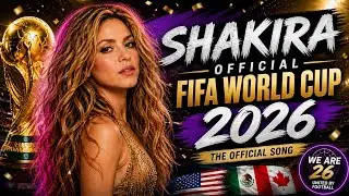 Shakira – FIFA World Cup 2026 Official Song 