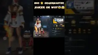 840 🌟star Grandmaster player 😱🔥 | send me friend request 😱🔥 | Haker or Wot😱🔥 |#freefire#shorts#ff