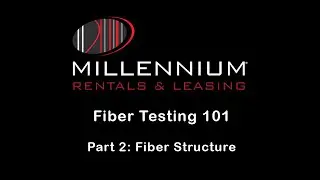 Fiber Testing 101 - Pt. 2 Fiber Structure