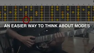 an easier way to think about modes on guitar