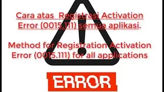 How to deal with Registration Activation Error (0015.111) for all applications