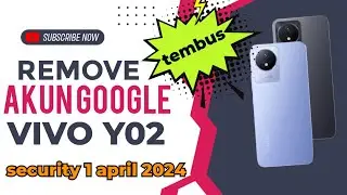 remove frp vivo y02 lupa akun google security 1 april 2024 tembus