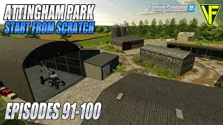 Attingham Park Supercut (Episodes 91-100) | Farming Simulator 22 Start From Scratch