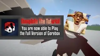 If Gorebox Had A Tutorial...