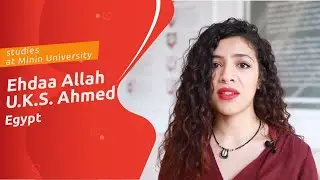 Ehdaa Allah U.K.S. Ahmed (Egypt) about studies at Minin University