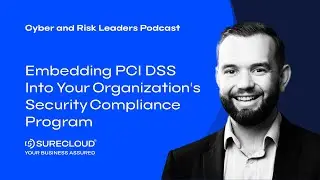 Embedding PCI DSS Into Your Organization's Security Compliance Program | PCI London 2023
