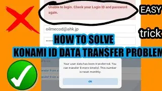how to solve konami id Data Transfer  problem || how to solve konami id login problem || Easy Trick