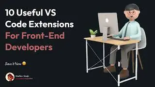 10 Useful VS Code Extensions For Front-End Developers 👩‍💻 