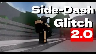 SIDE-DASH GLITCH 2.0 || The Strongest Battlegrounds